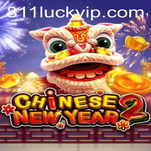 Exploring the Intriguing World of CHINESENEWYEAR2 with 811luck.com